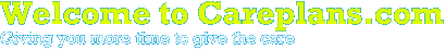 Welcome to Careplans.com - Giving you more time to give the care.